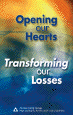 Cover of Opening our Hearts, Transforming our Losses